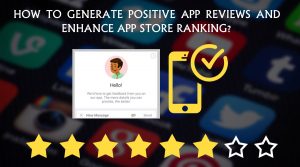 HOW-TO-GENERATE-POSITIVE-APP-REVIEWS-AND-ENHANCE-APP-STORE-RANKING