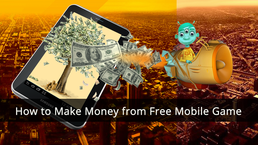 How to Make Money from Free Mobile Game
