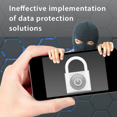 Ineffective-implementation-of-data-protection-solutions