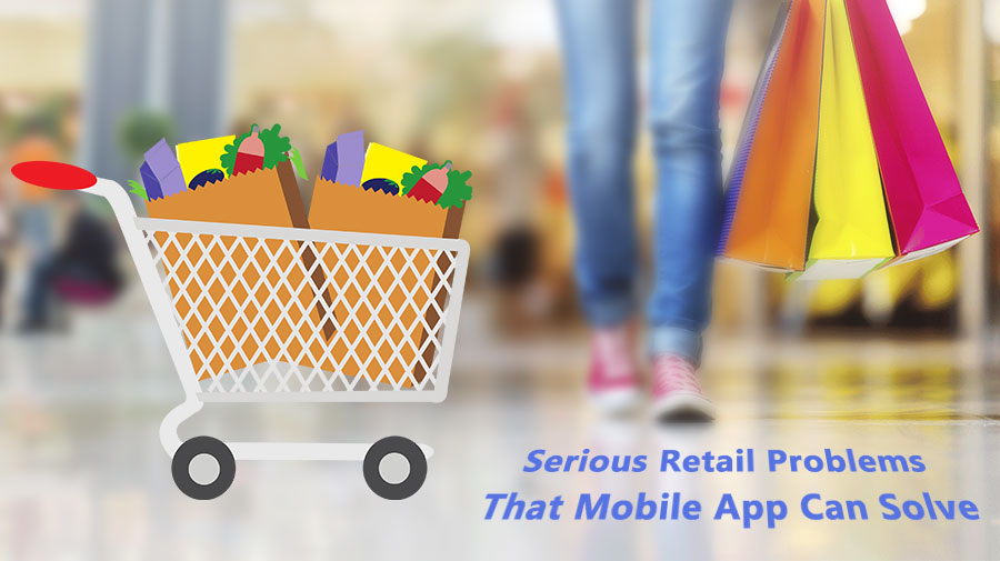 Serious-Retail-Problems-That-Mobile-App-Can-Solve1