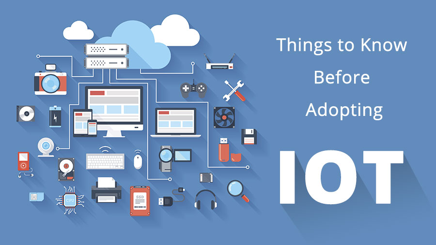 Things-to-Know-Before-Adopting-IoT