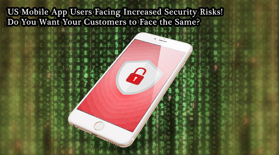 US-Mobile-App-Users-Facing-Increased-Security-Risks