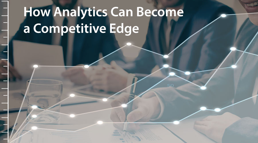 How-Analytics-Can-Become-a-Competitive-Edge