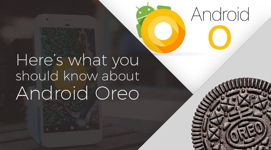 Here’s what you should know about Android Oreo in 2020