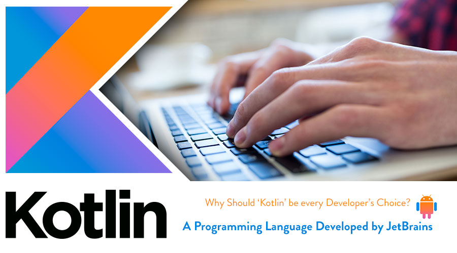 Kotlin-The-Preferred-Programming-for-Developers