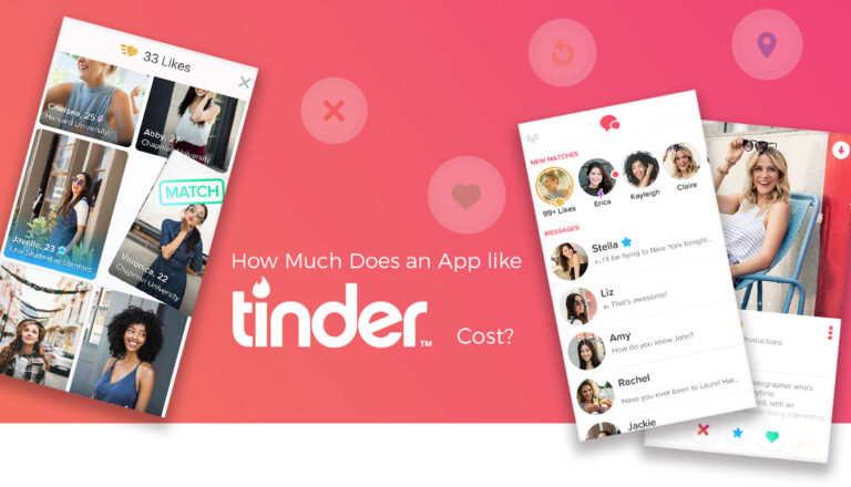 How Much Does It Cost to Develop a Dating App like Tinder?