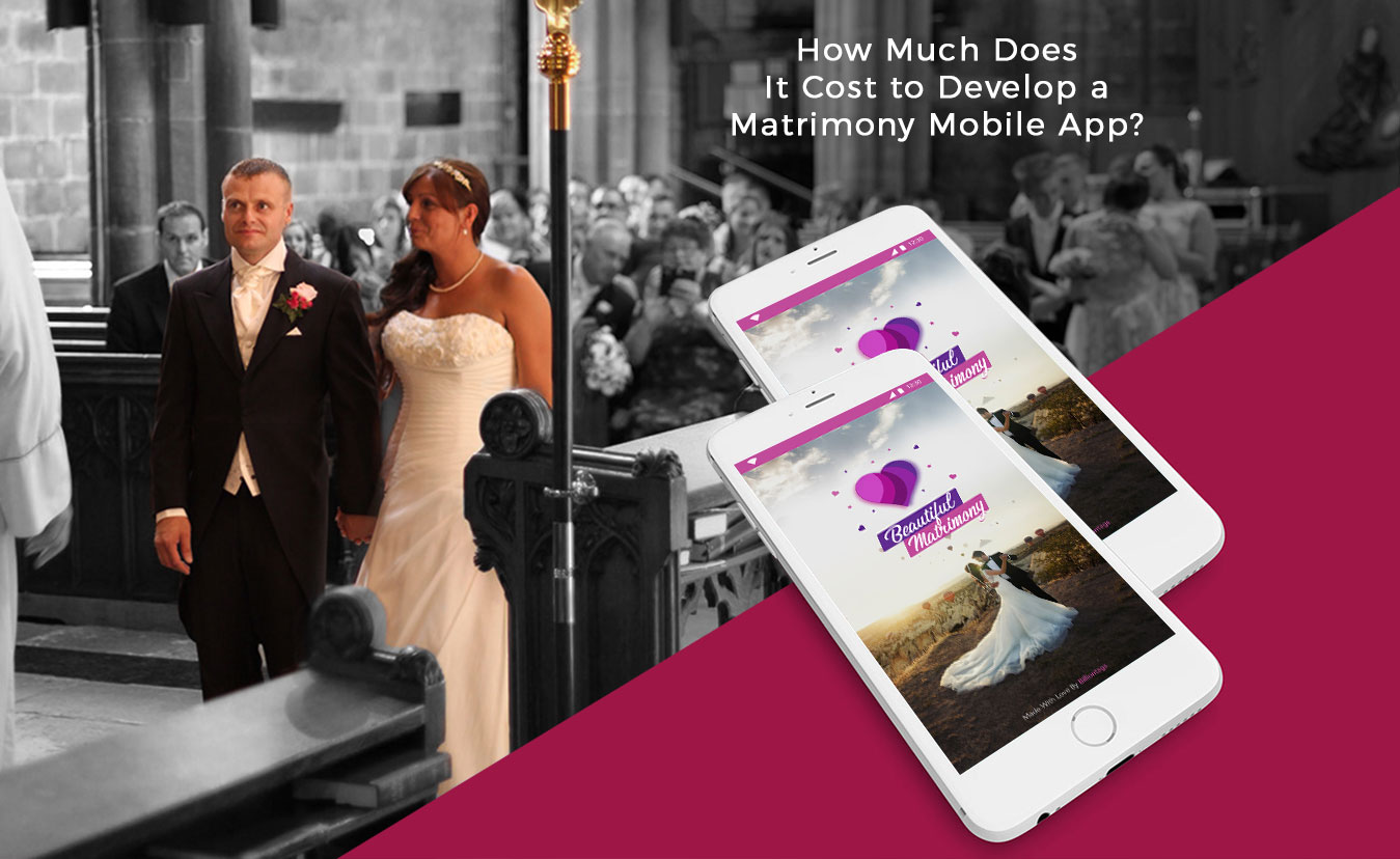 How Much Does it Cost to Develop an App like Matrimony